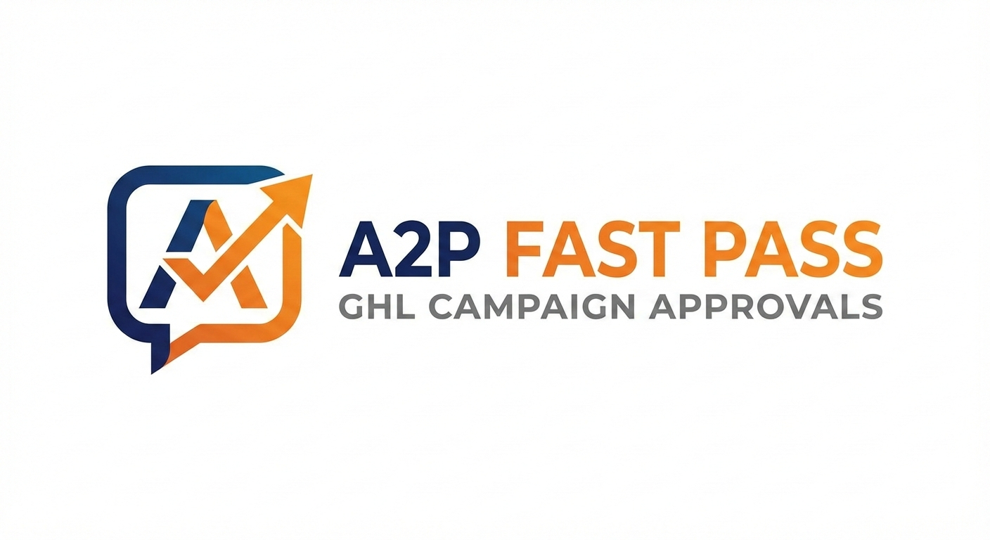 A2P Fast Pass - GHL Campaign Approvals